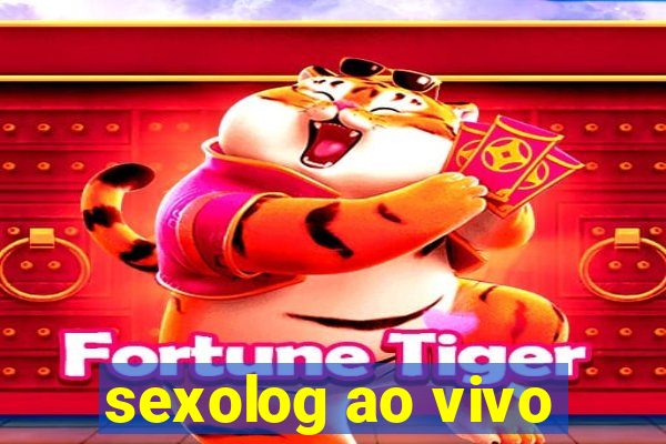 sexolog ao vivo